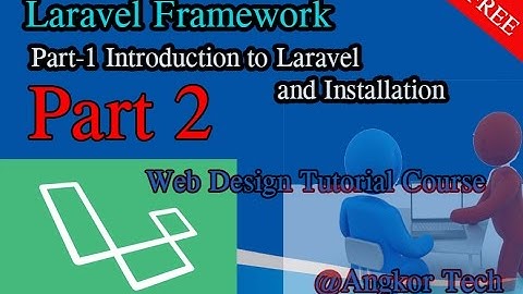 Part 2 Understanding about Application Structure and MVC Process || Laravel Framework