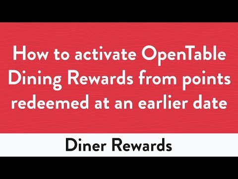 How to activate OpenTable Dining Rewards from points redeemed at an earlier date