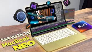Đánh giá chi tiết Macbook Neo: 8Gb RAM và A18 Pro VẪN NGON?