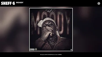 Sheff G - Moody (Audio)