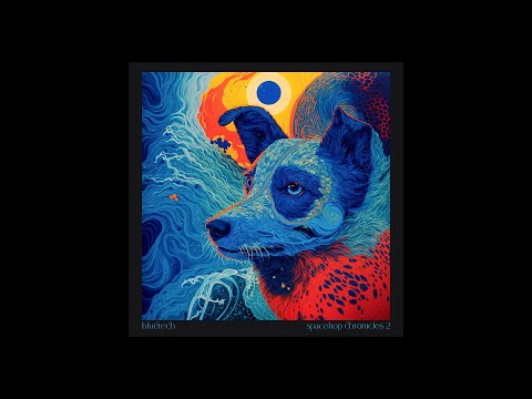 Bluetech - Spacehop Chronicles 2 Album Sampler