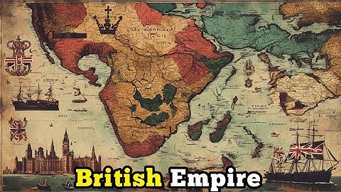 Entire History Of British Empire: Explained In 5 Minutes
