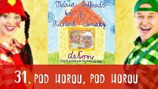 Video thumbnail of "Pod horou, pod horou - SPIEVANKOVO | CD - DEŤOM 1"