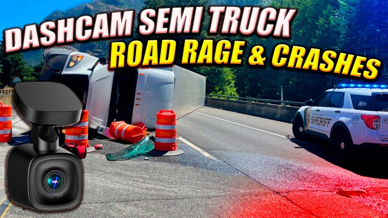 Dashcam Semi Truck Road Rage & Crashes YouTube