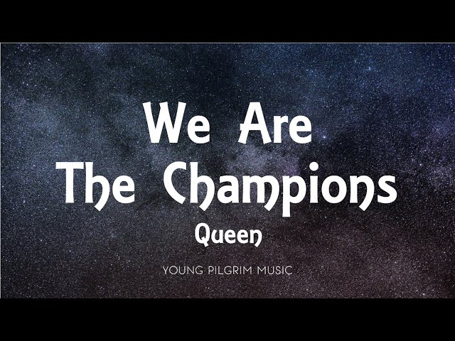 Queen - We Are The Champions (Lyrics) 