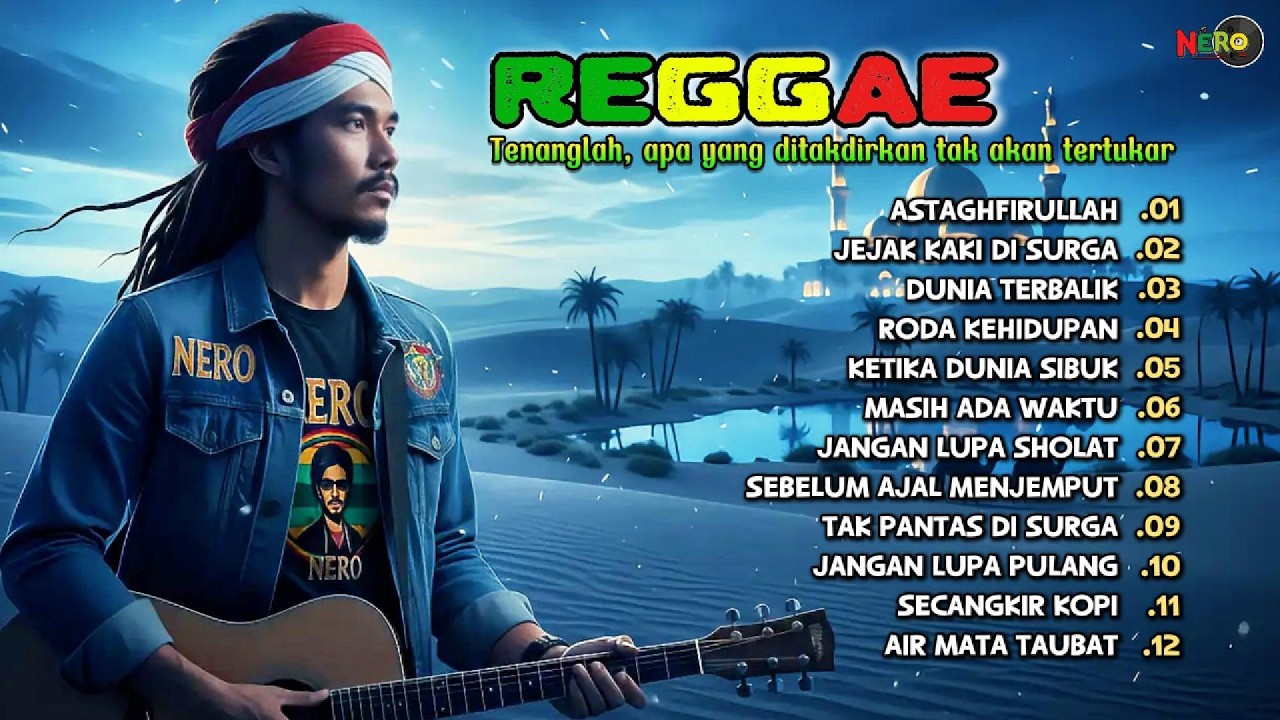 KUMPULAN LAGU REGGAE RELIGI ISLAM TERBARU PALING ENAK DIDENGAR SAAT SANTAI ATAU UNTUK TEMAN KERJA