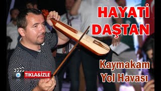 Hayati DAŞTAN & Otantik Kemençe İle Kaymakam Yol Havası Gaydesi Resimi