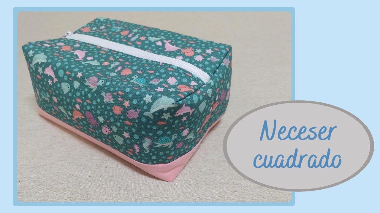 Como hacer un neceser cuadrado paso a paso
