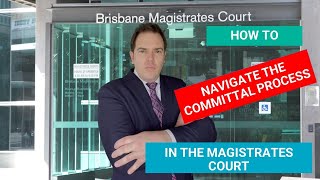 How to navigate the committal process in a Queensland Magistrates Court