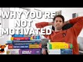 7 Reasons You&#39;re NOT MOTIVATED to Study