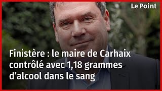 Finistère : le maire de Carhaix contrôlé avec 1,18 grammes d’alcool dans le sang