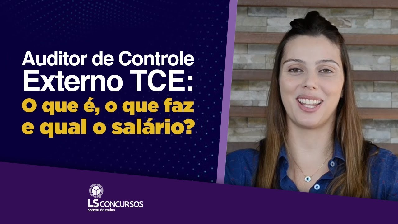 Auditor de Controle Externo TCE: O que é, o que faz e qual o salário ...