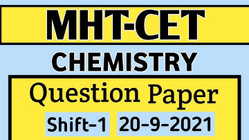 MHT-CET I Question paper  I Shift - 1 I 20- 9-2021 I Mission MHT CET I Chemistry