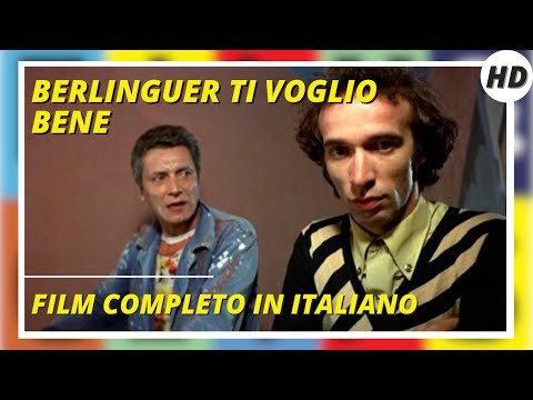 BERLINGUER TI VOGLIO BENE