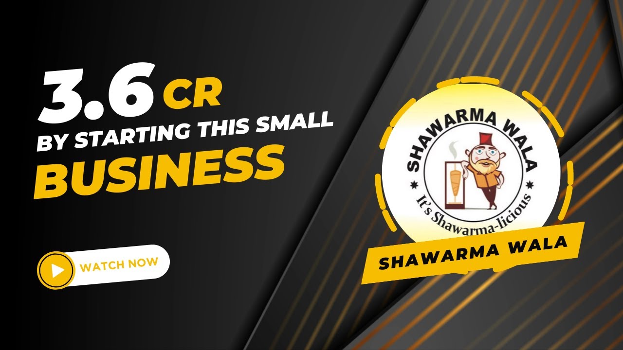 Earn 3,60,00,000 Crore by Starting Your Own Shawarma Business With @ShawarmaWala