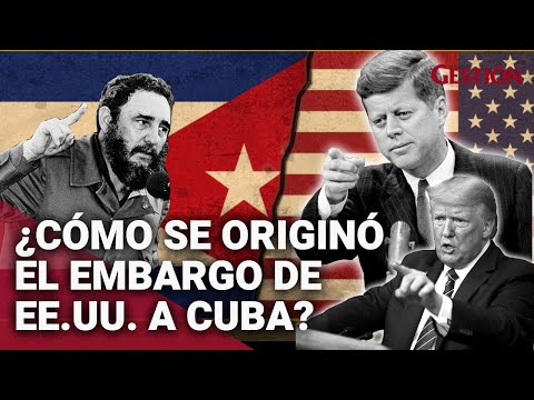 CUBA: ¿Cómo comenzó y en qué consiste el embargo de EE.UU. a la isla?