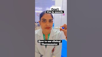 How to use clinical Thermometer # skill# clinical # med# Technic