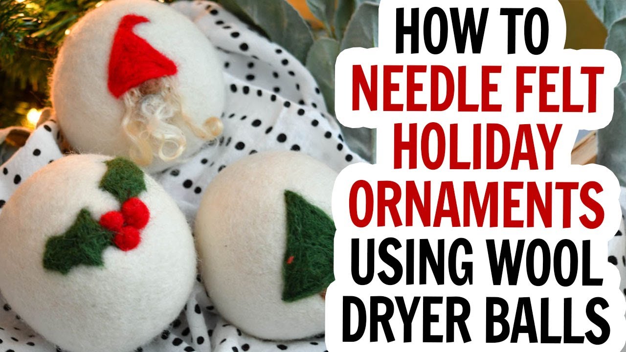 Easy DIY Wool Dryer Ball That You Can Make At Home- Felt and Yarn