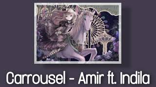 Carrousel - Amir ft. Indila (Slowed & Reverb)