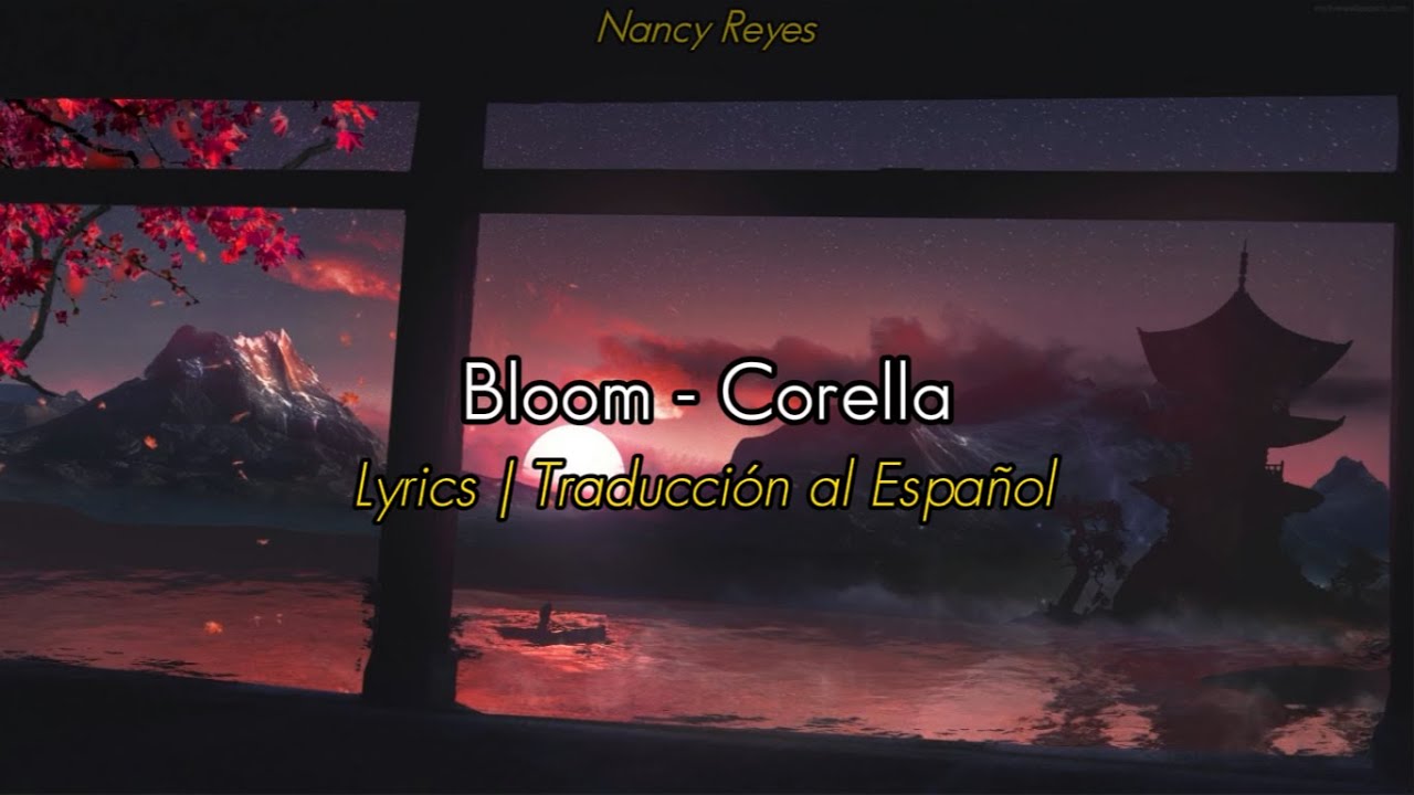 Bloom Corella Lyrics / Traducción al Español YouTube