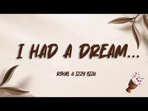 R3HAB & Izzy Bizu - I Had A Dream... (Lyrics)
