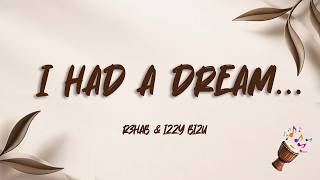 R3HAB & Izzy Bizu - I Had A Dream... (Lyrics)