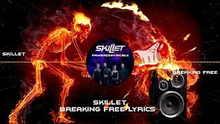 Skillet - Breaking Free Lyrics