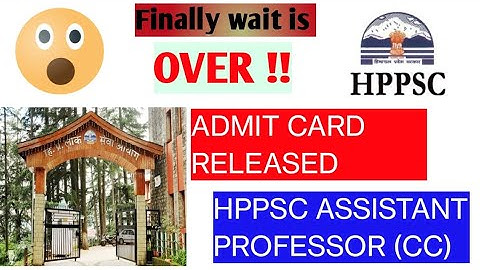 Admit Card Released !! HPPSC|| Assistant Professor 2023 !! Exam Date