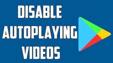 How to Disable Autoplaying Videos in the Google Play Store