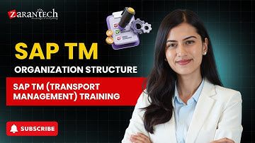 SAP TM Organization Structure | SAP TM (Transport Management) Training | ZaranTech DotCom