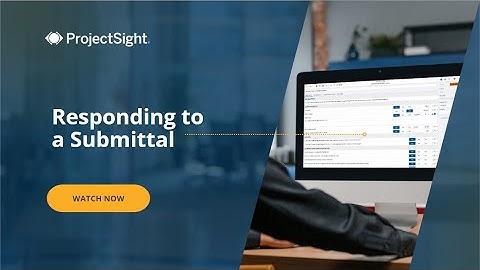 Trimble ProjectSight User Training Video: Document Control. Submittals - Responding to a Submittal