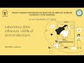 Laboratory data infliences 50 of clinical decisions