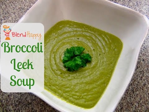 Broccoli and Leek Soup Recipe