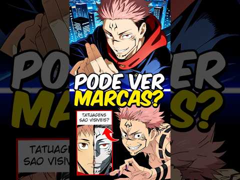 MARCAS do SUKUNA podem ser VISTAS? 😨👹