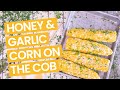 Hot Honey & Garlic Corn on the Cob