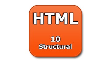 HTML Tutorial - 10 - Structural Markup