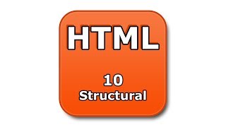 HTML Tutorial - 10 - Structural Markup