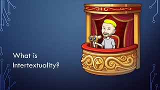 Part 3 - What Is Intertextuality? Allusion Parody