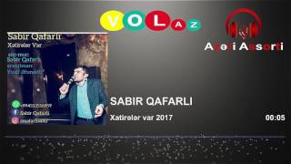 Sabir Qafarlı Xatirələr Var 2017