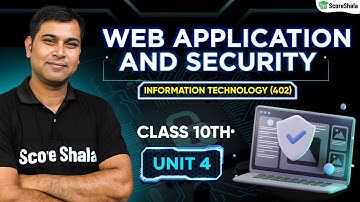 Web Application And Security | Class 10th Information Technology (402) | Unit - 4th