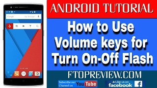 How to Use Volume Keys to Control Flashlight On Android Mobiles | Flash Light | Keys | Life Tips screenshot 5