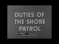  duties of the shore patrol  1951 us navy military police training film   xd80815