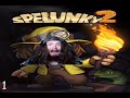 Dead dead and dead again (spelunky 2)