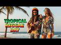 🌊 Tropical Chill Vibes – Relaxing Reggae Mix for Summer Days ☀️