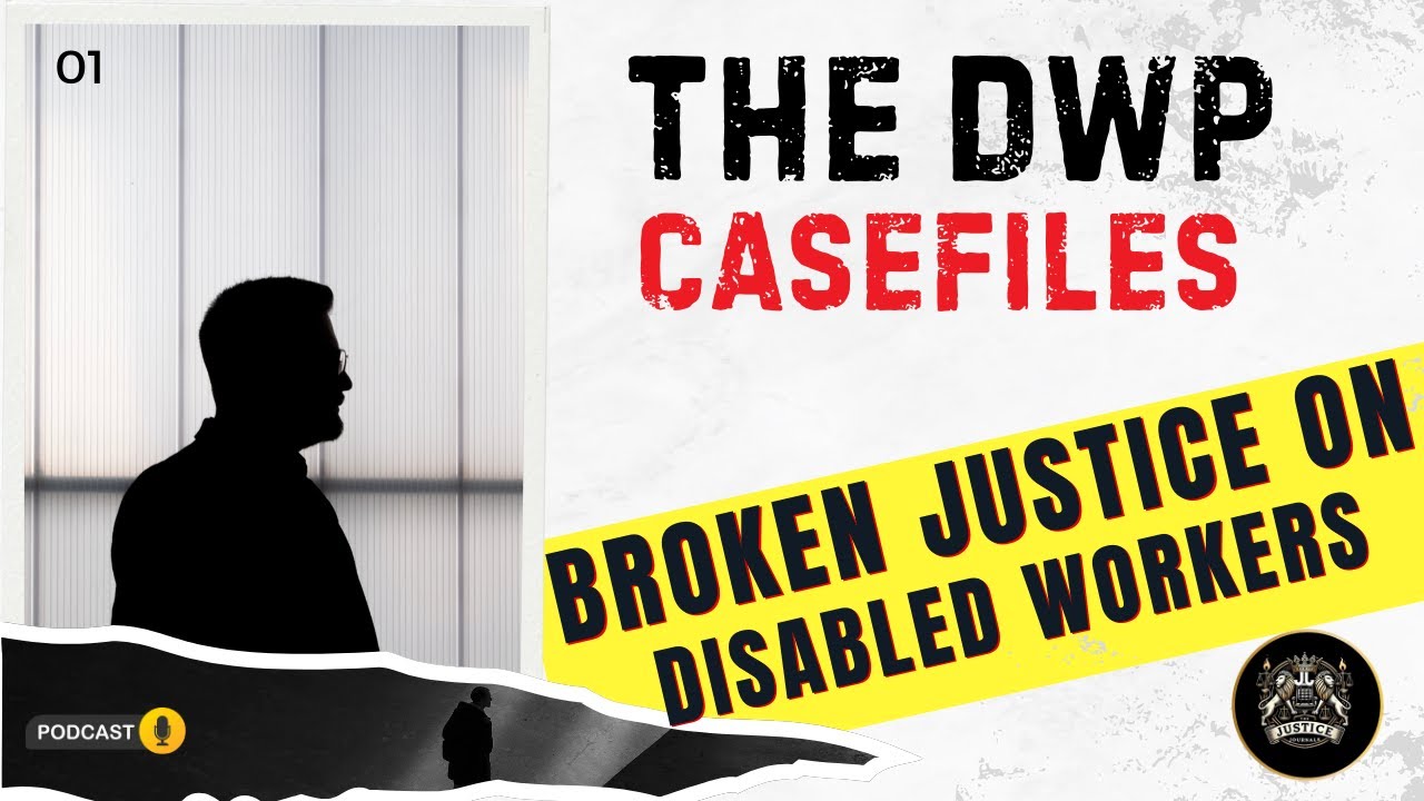 DWP Casefiles: Broken Justice on disabled workers - Episode 1