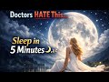 Doctors Are Shocked! This 5-Minute Music Makes You Sleep Instantly 🌙 Deep Sleep Therapy