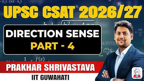 Direction Sense: Final Distance Based Questions & Tricks I CSAT For UPSC Prelims 2026 I Legacy IAS