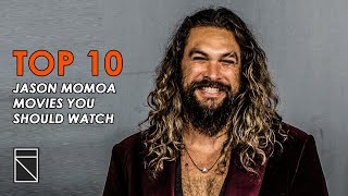 Top 10 Jason Momoa Movies