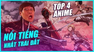TOP 4 ANIME NỔI TIẾNG NHẤT THẾ GIỚI!!! - MOST POPULAR ANIME OF ALL TIME...