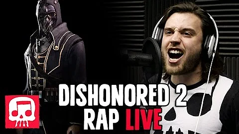 Dishonored 2 Rap LIVE by JT Music - "Honor"